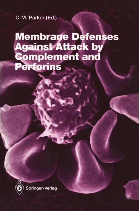 Membrane Defenses Against Attack by Complement and Perforins - 