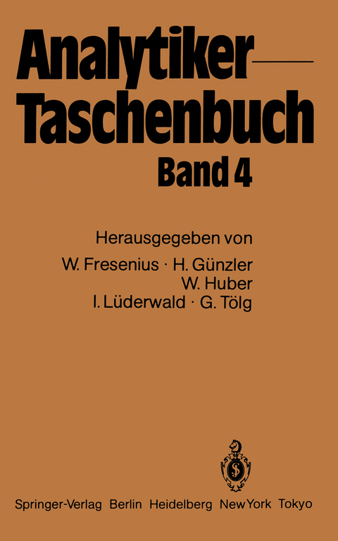 Analytiker-Taschenbuch - Wilhelm Fresenius, Helmut Günzler, Walter Huber, Ingo Lüderwald, Günter Tölg