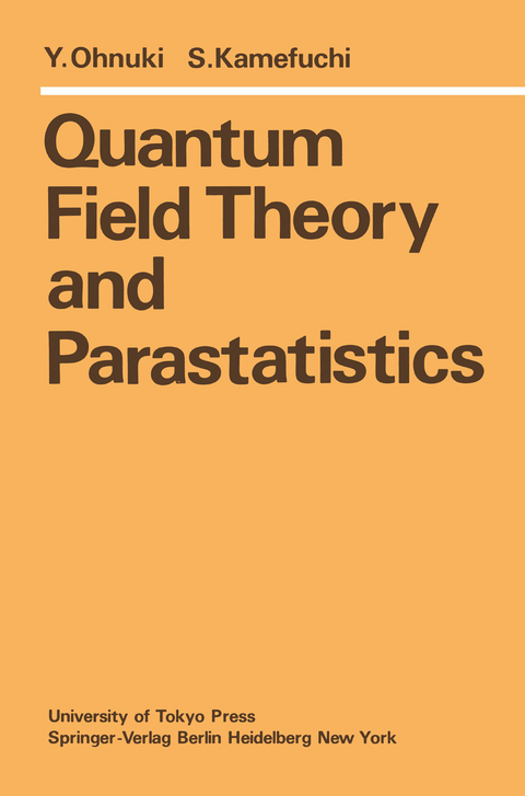 Quantum Field Theory and Parastatistics - Y. Ohnuki, S. Kamefuchi