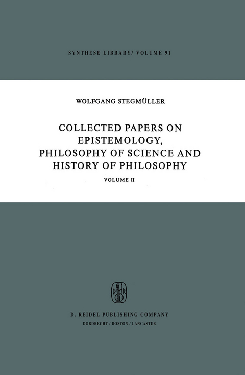Collected Papers on Epistemology, Philosophy of Science and History of Philosophy - W. Stegmüller