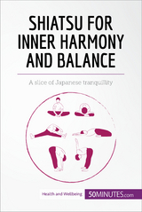 Shiatsu for Inner Harmony and Balance -  50Minutes