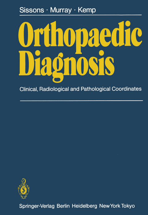 Orthopaedic Diagnosis - H.A. Sissons, R.O. Murray, H.B.S. Kemp