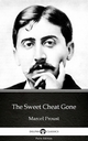 Sweet Cheat Gone by Marcel Proust - Delphi Classics (Illustrated)