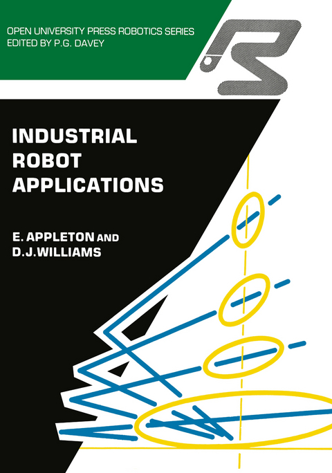 Industrial Robot Applications - E. Appleton, D.J. Williams