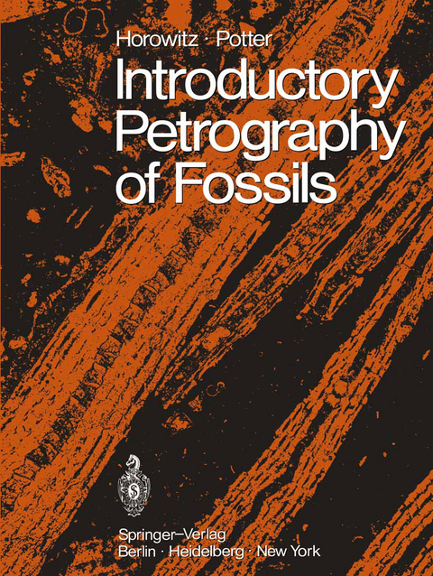 Introductory Petrography of Fossils - Alan S. Horowitz, Paul E. Potter