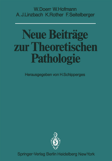 Neue Beiträge zur Theoretischen Pathologie - W. Doerr, Werner Hofmann, A.J. Linzbach, K. Rother, F. Seitelberger
