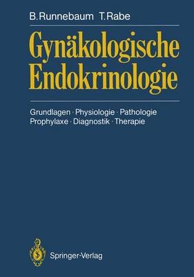 Gynäkologische Endokrinologie - Benno Runnebaum, Thomas Rabe