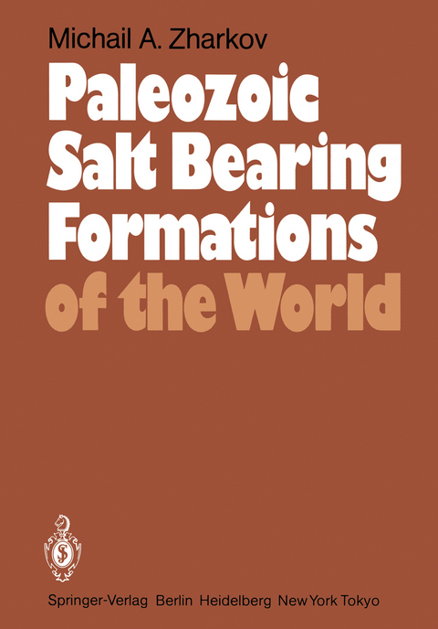 Paleozoic Salt Bearing Formations of the World - M.A. Zharkov