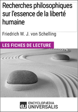 Recherches philosophiques sur l'essence de la liberté humaine de Schelling -  Encyclopaedia Universalis