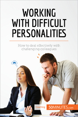 Working with Difficult Personalities -  50Minutes