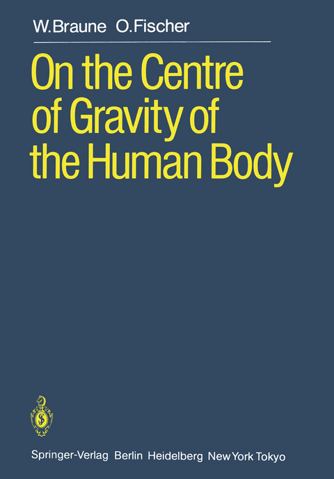 On the Centre of Gravity of the Human Body - W. Braune, O. Fischer