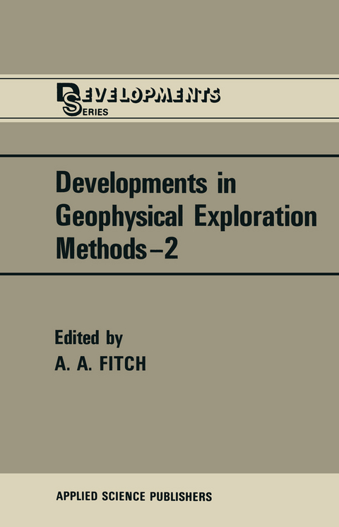 Developments in Geophysical Exploration Methods - 