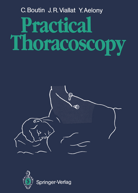 Practical Thoracoscopy - Christian Boutin, Jean R. Viallat, Yossef Aelony