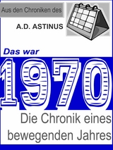 Das war 1970 - A.D. Astinus