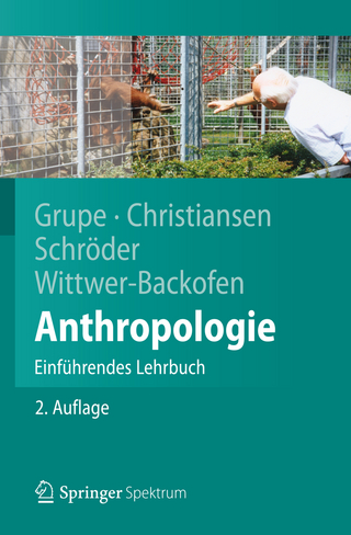 Anthropologie - Gisela Grupe; Kerrin Christiansen; Inge Schröder; Ursula Wittwer-Backofen