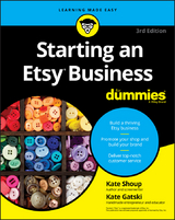 Starting an Etsy Business For Dummies - Kate Shoup, Kate Gatski