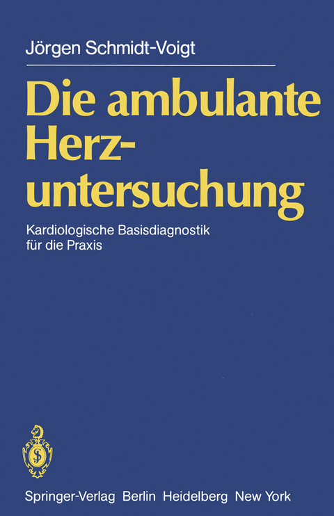 Die ambulante Herzuntersuchung - J. Schmidt-Voigt