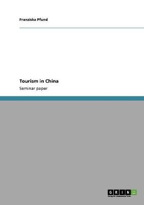Tourism in China - Franziska Pfund