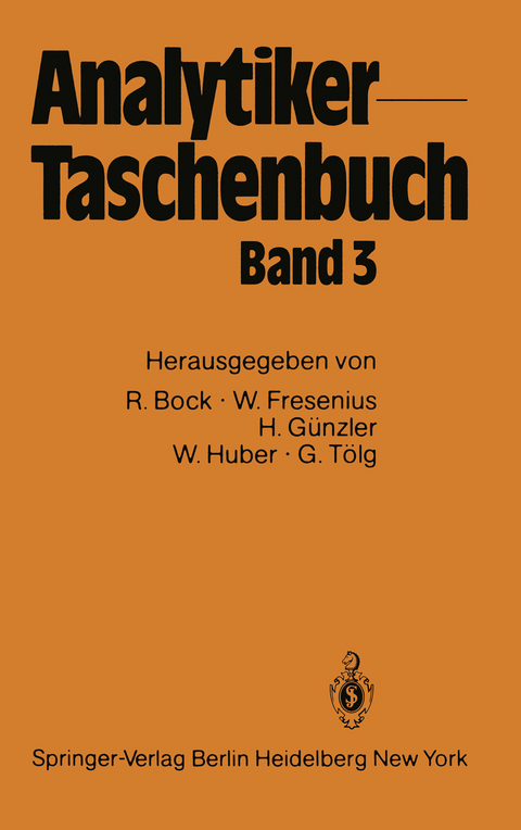 Analytiker-Taschenbuch - Rudolf Bock, Wilhelm Fresenius, Helmut Günzler, Walter Huber, Günter Tölg