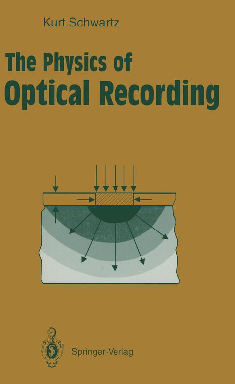 The Physics of Optical Recording - Kurt Schwartz