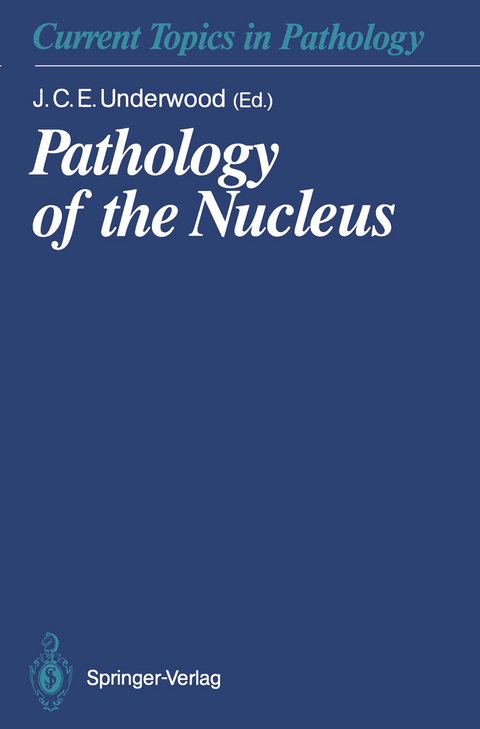 Pathology of the Nucleus - 