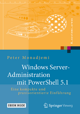 Windows Server-Administration mit PowerShell 5.1 - Peter Monadjemi