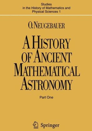 A History of Ancient Mathematical Astronomy - O. Neugebauer