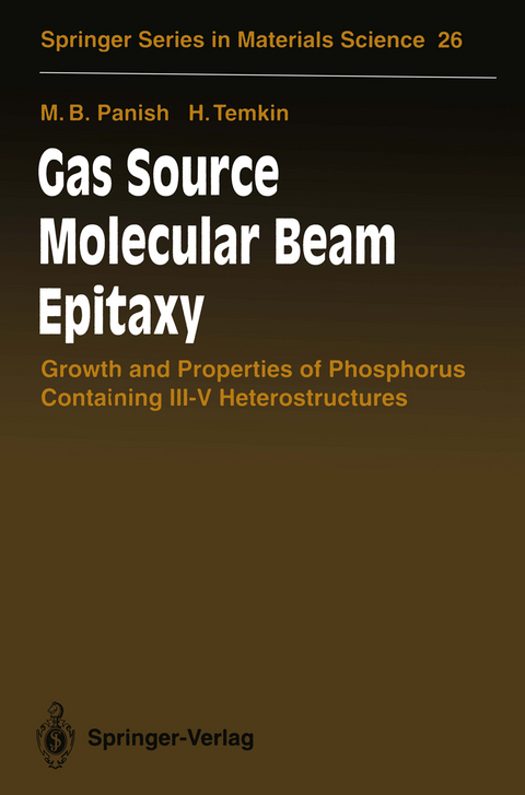 Gas Source Molecular Beam Epitaxy - Morton B. Panish, Henryk Temkin