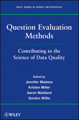 Question Evaluation Methods -  Jennifer Madans,  Aaron Maitland,  Kristen Miller,  Gordon B. Willis
