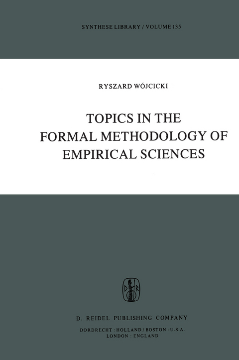 Topics in the Formal Methodology of Empirical Sciences - Ryszard Wójcicki