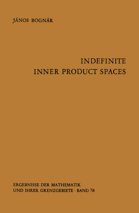 Indefinite Inner Product Spaces - J. Bognar