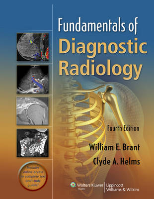 Fundamentals of Diagnostic Radiology - William E Brant, Clyde Helms