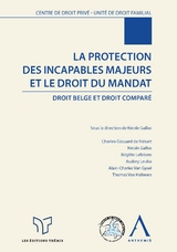 La protection des incapables majeurs et le droit du mandat - Nicole Gallus,  Ouvrage Collectif