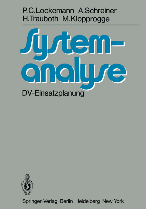 Systemanalyse - P.C. Lockemann, A. Schreiner, H. Trauboth, M. Klopprogge