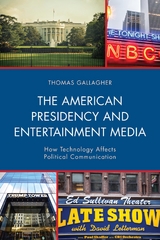 American Presidency and Entertainment Media -  Thomas Gallagher