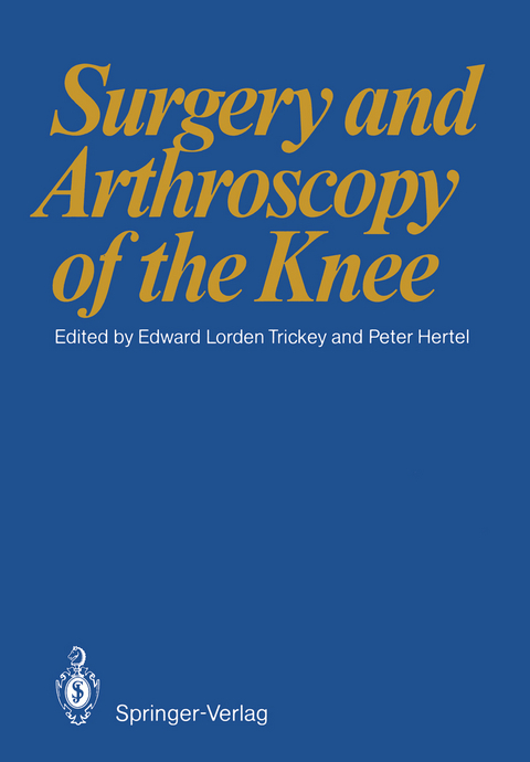 Surgery and Arthroscopy of the Knee - 