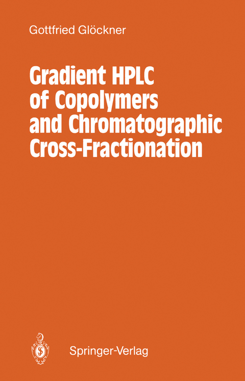 Gradient HPLC of Copolymers and Chromatographic Cross-Fractionation - Gottfried Glöckner