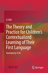 The Theory and Practice for Children’s Contextualized Learning of Their First Language - Li Jilin