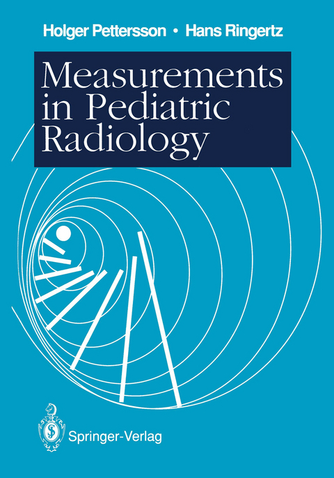 Measurements in Pediatric Radiology - Holger Pettersson, Hans Ringertz