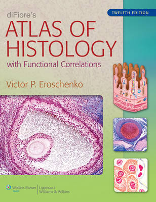 diFiore's Atlas of Histology - Victor P. Eroschenko