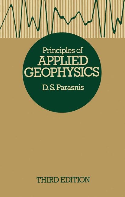 Principles of Applied Geophysics - D.S. Parasnis