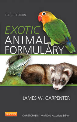 Exotic Animal Formulary - James W. Carpenter