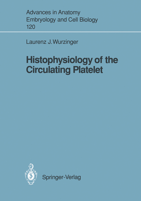 Histophysiology of the Circulating Platelet - Laurenz J. Wurzinger