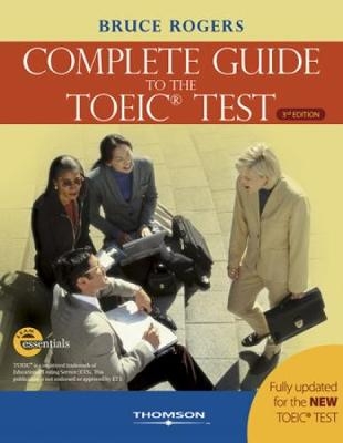 The Complete Guide to the TOEIC Test - Bruce Rogers