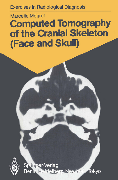 Computed Tomography of the Cranial Skeleton (Face and Skull) - Marcelle Megret