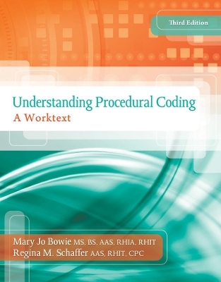 Understanding Procedural Coding - Mary Jo Bowie, Regina Schaffer