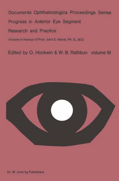 Progress in Anterior Eye Segment Research and Practice - O. Hockwin, W.B. Rathbun