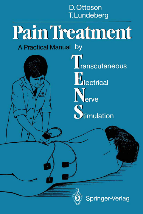 Pain Treatment by Transcutaneous Electrical Nerve Stimulation (TENS) - David Ottoson, Thomas Lundeberg