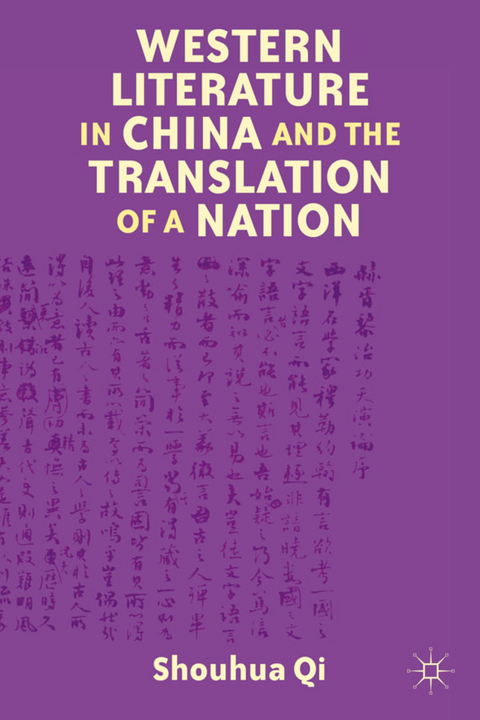 Western Literature in China and the Translation of a Nation - S. Qi