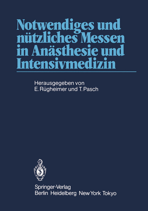 Notwendiges und nützliches Messen in Anästhesie und Intensivmedizin - 